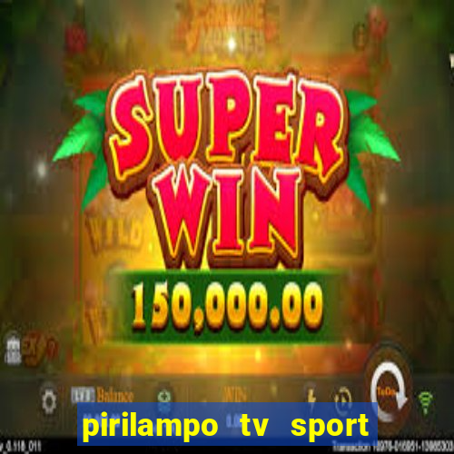 pirilampo tv sport tv 5